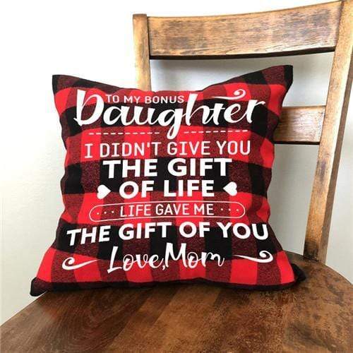 Mom To Daughter - I Didn't Give You The Gift Of Life - Cushion Case